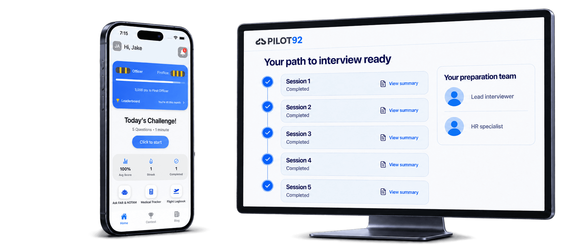 The Pilot92 app on a phone, showing daily challenges and pilot tools, beside the interview prep dashboard on a desktop screen listing completed sessions and the customer's preparation team.